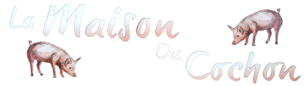 La Maison du Cochon